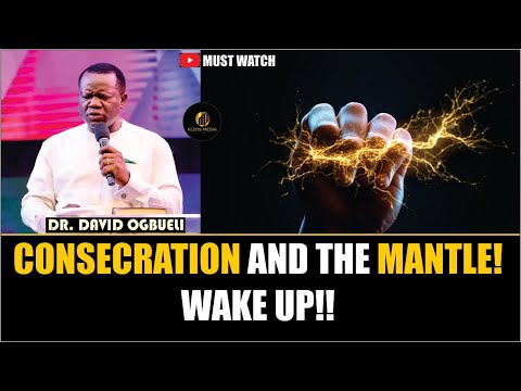 QUESTO VIDEO TI FARÀ PRENDERE SUL SERIO LA CONSACRAZIONE || Dr David Ogbueli #drdavidogbueli #mantle