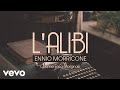 Ennio Morricone - L'alibi (Colonna Sonora Originale) - EnnioMorriconeVEVO Ennio Morricone - L'alibi (Colonna Sonora Originale)