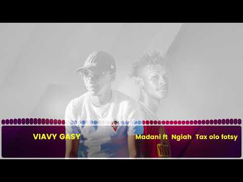 Madani feat Ngiah Tax Olo Fotsy - Viavy Gasy (Audio)