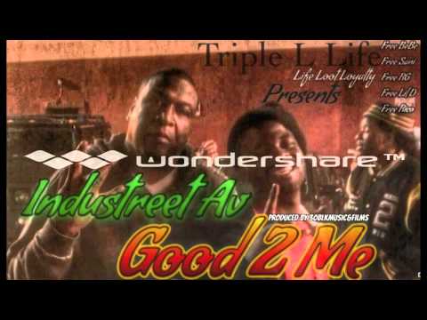 Industreet Av Good 2 Me