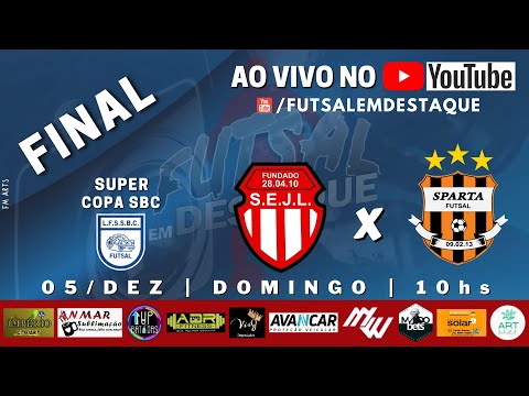 O MELHOR DO FUTSAL DE SBC AO VIVO - SUPER COPA SBC DE FUTSAL 2021 - FINAL - JD LIMPÃO X SPARTA