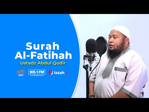 Ustadz Abdul Qadir - Surah Al Fatihah
