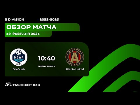 AFL Uzbekistan 2 division 14 tur DEAF CLUB   ATLANTA UNITED