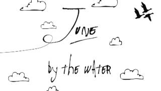 JUNE - By the water