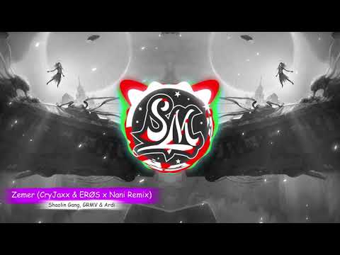 Shaolin Gang, GRMV & Ardi - Zemer (CryJaxx & ERØS x Nani Remix)