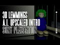 3D Lemmings PS1 AI Upscaled Intro Movie 1080p