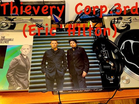 Thievery Corporation 3rd (Eric Hilton) mix