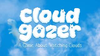 Cloudgazer: A Game About Watching Clouds - Launch Trailer [Steam, iOS & Android]