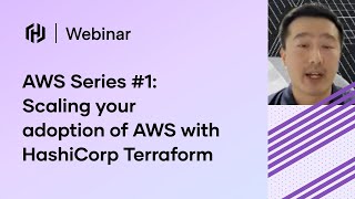 Download the video "AWS Webinar Series Part 1: Scaling your adoption of AWS with HashiCorp Terraform"