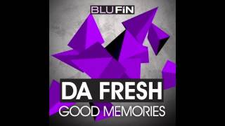 Da Fresh - Good Memories (BluFin Records)