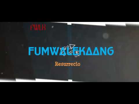 FUMWALEKAANG - Resurrecio