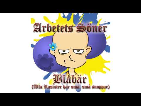 Arbetets Söner - BLÅBÄR (Alla Rasister har små, små snoppar - (Official Lyrics Video)