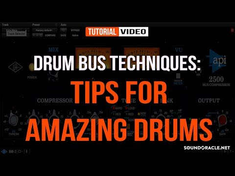 Drum Bus Techniques: Tips For Amazing Drums│Soundoracle.net