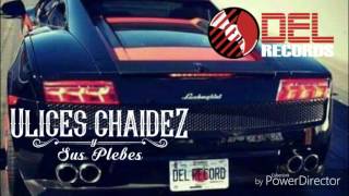 EL DEL BLUNT DE MOTA(EL GORDO) LENIN RAMIREZ FT ULICES CHAIDEZ Y BANDA LA CONQUISTA [2017 CON LETRA]