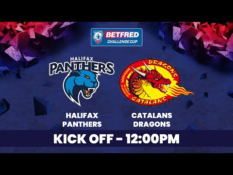 Halifax Panthers vs Catalans Dragons | Betfred Challenge Cup 2025 Round 3 | Full Match