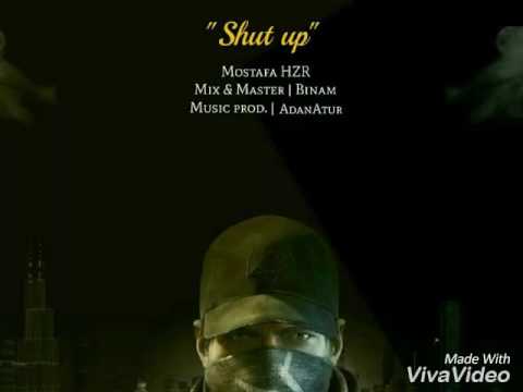Shut up(Mostafa H.Z.R)2017 HipHop dari rap