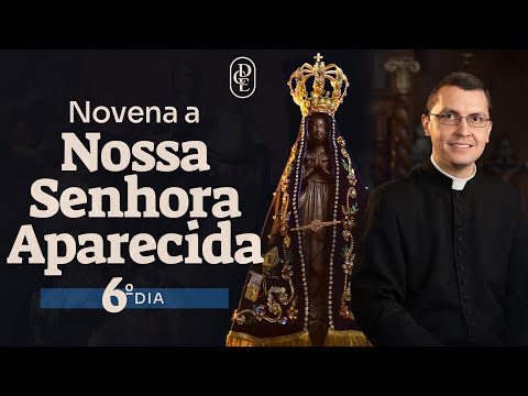 6th day - Novena to Our Lady of Aparecida
