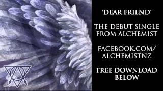 Alchemist - Dear Friend [DEBUT SINGLE]