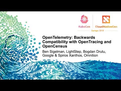 OpenTelemetry: Backwards Compatibility with... - Ben Sigelman, Bogdan Drutu & Spiros Xanthos