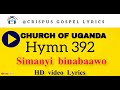 Hymn 392 Simanyi Binabaawo HD Video Lyrics Made By Crispus Savia