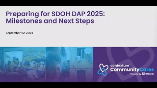 Preparing for SDOH DAP 2025   Milestones and Next Steps   Webinar Recording