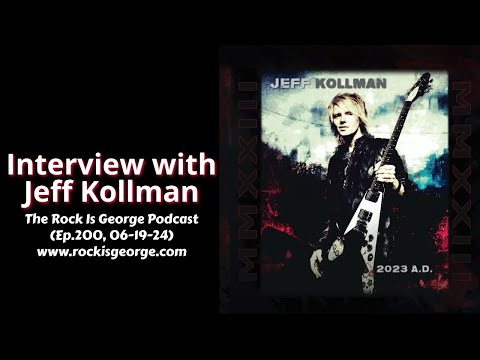 Interview with JEFF KOLLMAN (Ep.200, 06-19-24)