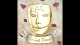Live Like Glass - The Last Romance (2016) (Full Album)