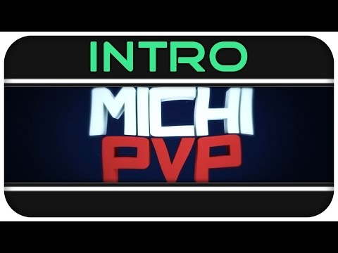 MichiPVP Intro - by ExollonFX