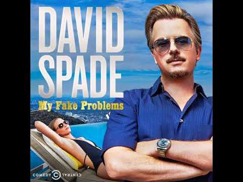 My Fake Problems - David Spade
