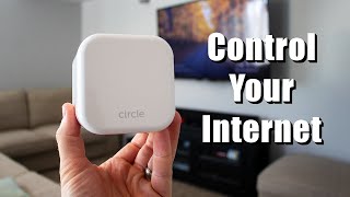 Circle Home Plus, Take Control of Your Internet