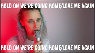 Krista Music Hold On We&#39;re Going Home/Love Me Again (cover Ella Henderson)