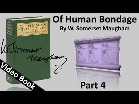 Part 04 - Of Human Bondage Audiobook by W. Somerset Maugham (Chs 40-48)