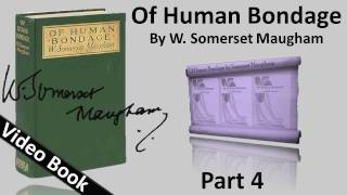 Part 04 - Of Human Bondage Audiobook by W Somerset