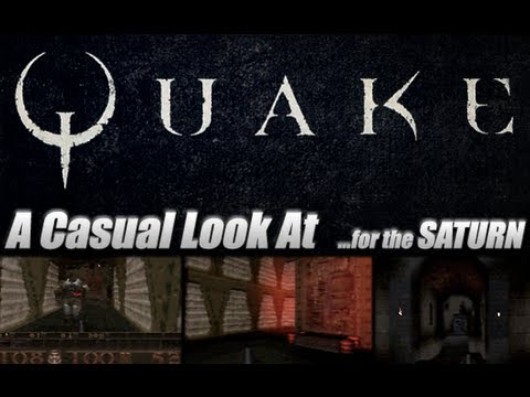 A Casual Look At.. Quake (Sega Saturn)
