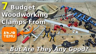 Are These Budget Clamps from TEMU Worth It? | 7 Woodworking Clamps Tested!