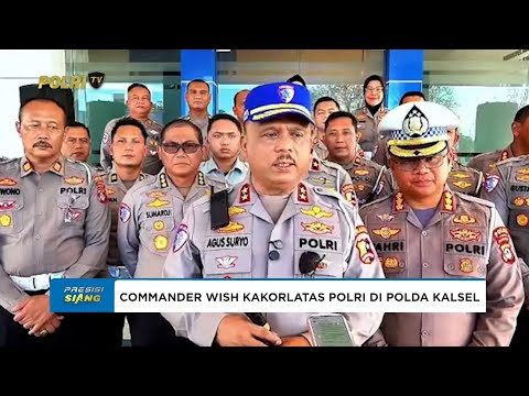 COMMANDER WISH KAKORLATAS POLRI DI POLDA KALIMANTAN SELATAN