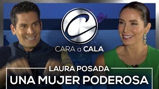 Cara a Cala – Entrevista a Laura Posada, una mujer poderosa