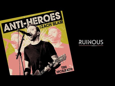 Rise Against's Tim Mcilrath Joins Zach Blair For Season 5 Premiere Of Anti-heroes!