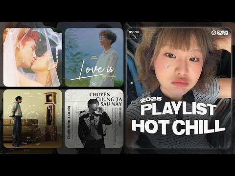 𝗖𝗵𝗶𝗹𝗹𝗶𝗻' 𝗽𝗹𝗮𝘆𝗹𝗶𝘀𝘁 "vạn vật như muốn ta bên nhau | Love Is, Từng Ngày Yêu Em, Chuyện Chúng Ta Sau Này