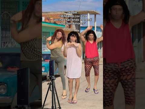 Las madres con sus vecinas haciendo el trend de Son Amores.