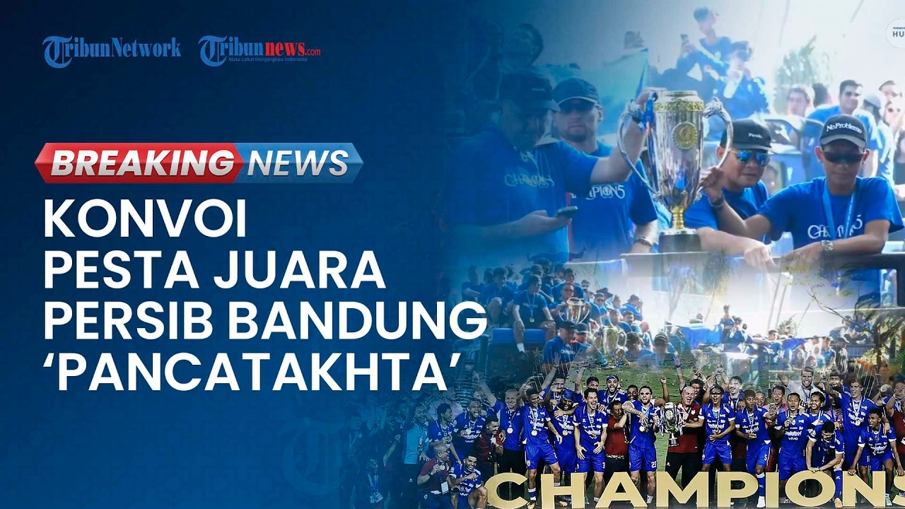BREAKING NEWS: Konvoi Pesta Juara Persib Bandung, Bobotoh Rayakan Sejarah Hattrick Juara