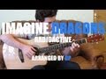 Imagine Dragons - Radioactive (fingerstyle guitar ...