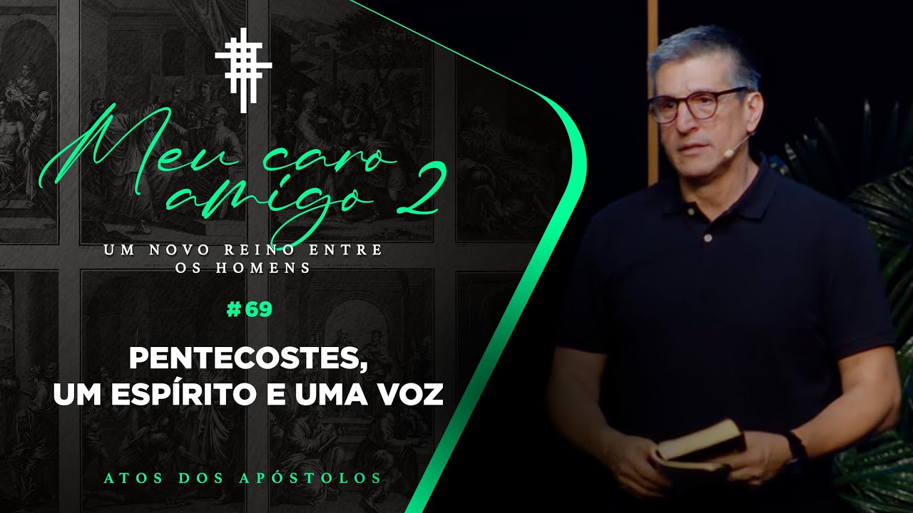 #69 - Pentecostes, um Espírito e uma voz - Zé Bruno