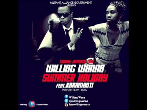 Willing Wanna ft @Karamanti - Summer Holiday