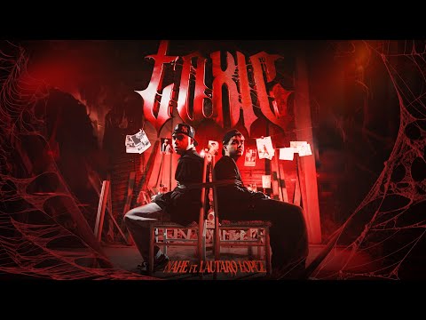 NAHE, Lautaro Lopez - TOXIC (Video Oficial)