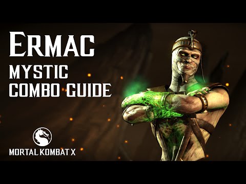Mortal Kombat X: ERMAC (Mystic) Beginner Combo Guide
