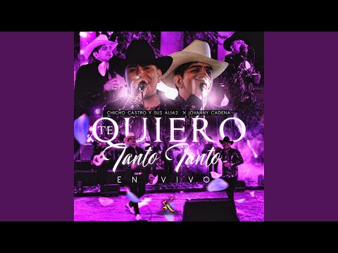 Te Quiero Tanto, Tanto (En Vivo)