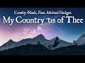 Crosby / Nash - My Country 'tis of Thee - Feat. Michael Hedges