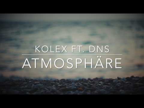 kolex ft. DNS - Atmosphäre