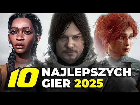 10 NAJLEPSZYCH GIER 2025 (jak dotąd)